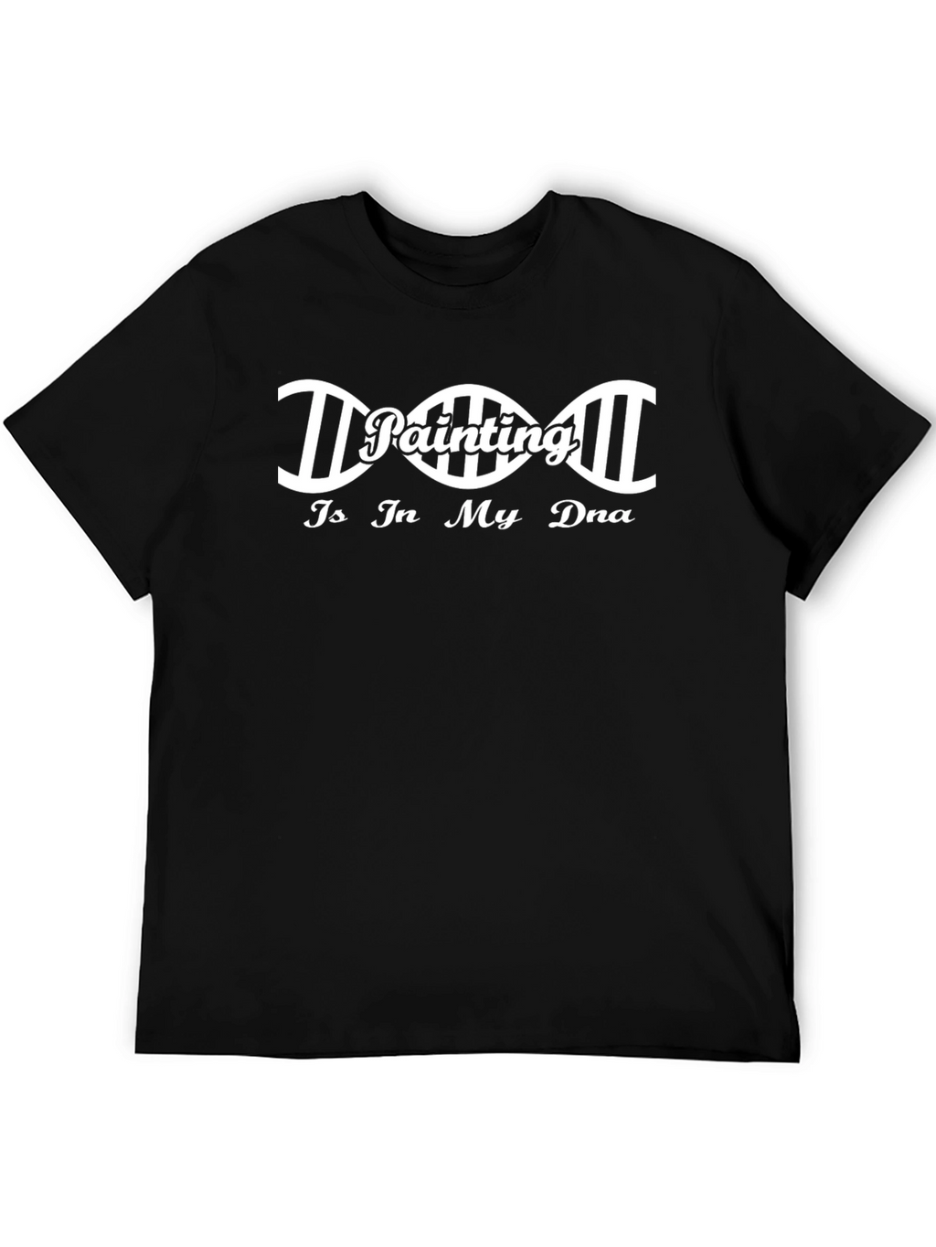 Painting Is In My DNA - Graphic T-Shirt