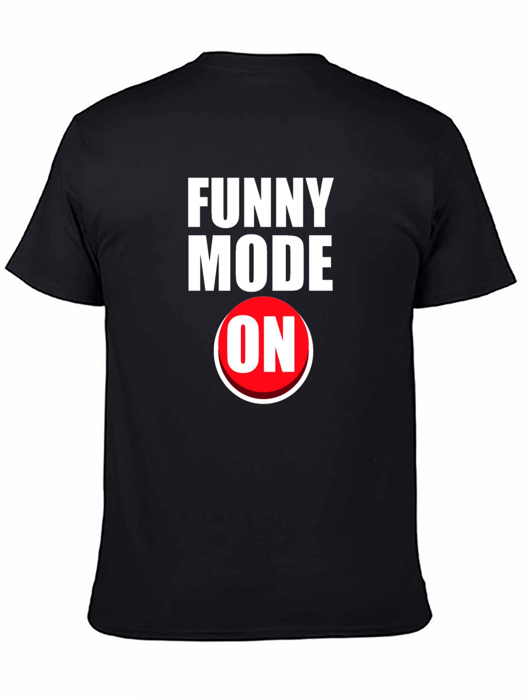 Funny Mode On T-Shirt - Black Graphic Tee