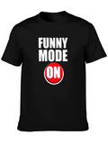 Funny Mode On T-Shirt - Black Graphic Tee