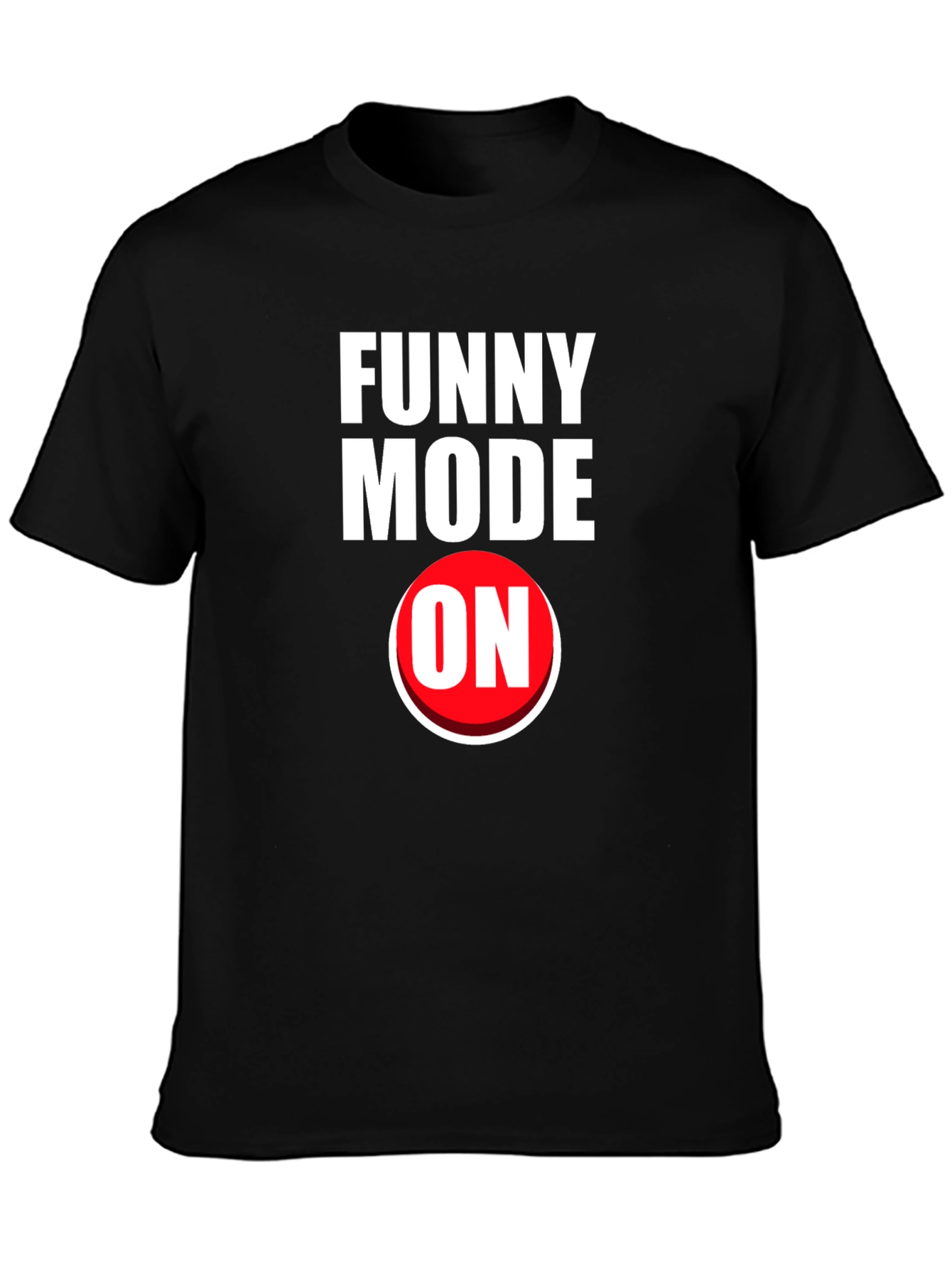 Funny Mode On T-Shirt - Black Graphic Tee