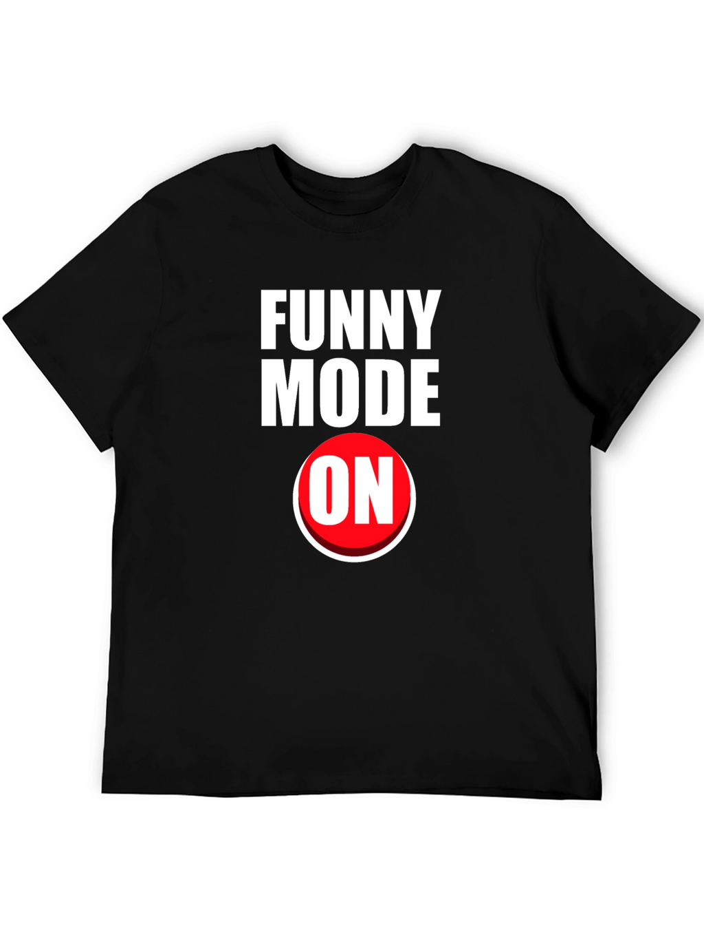 Funny Mode On T-Shirt - Black Graphic Tee