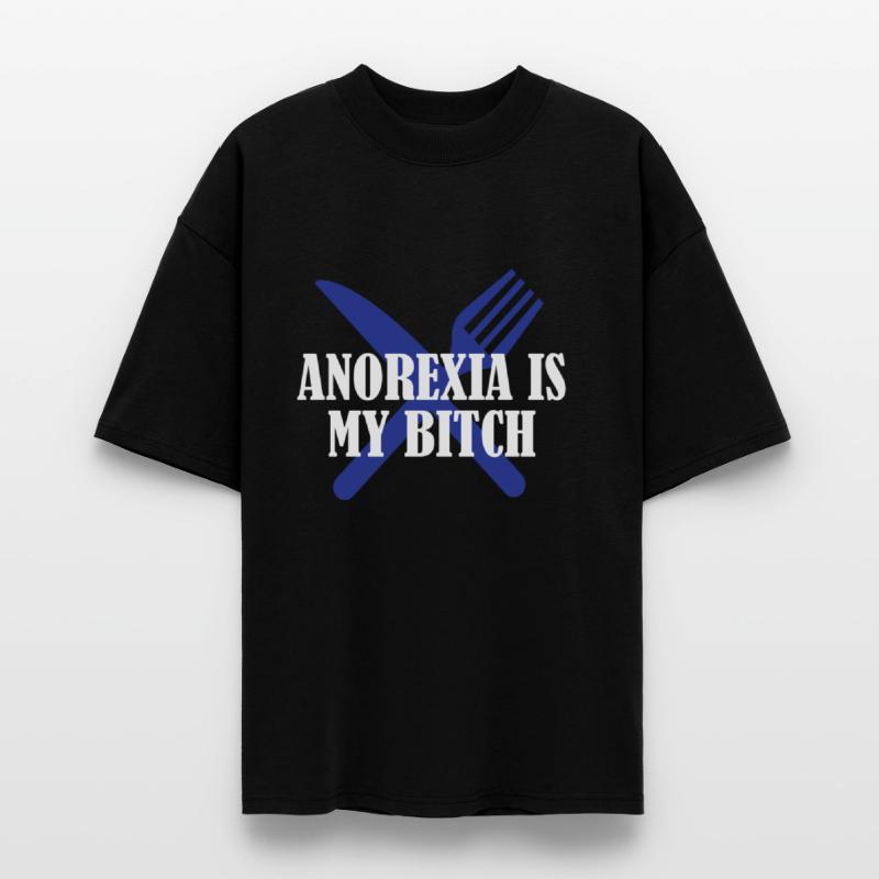 Anorexia is My Bitch Tee (Unisex)