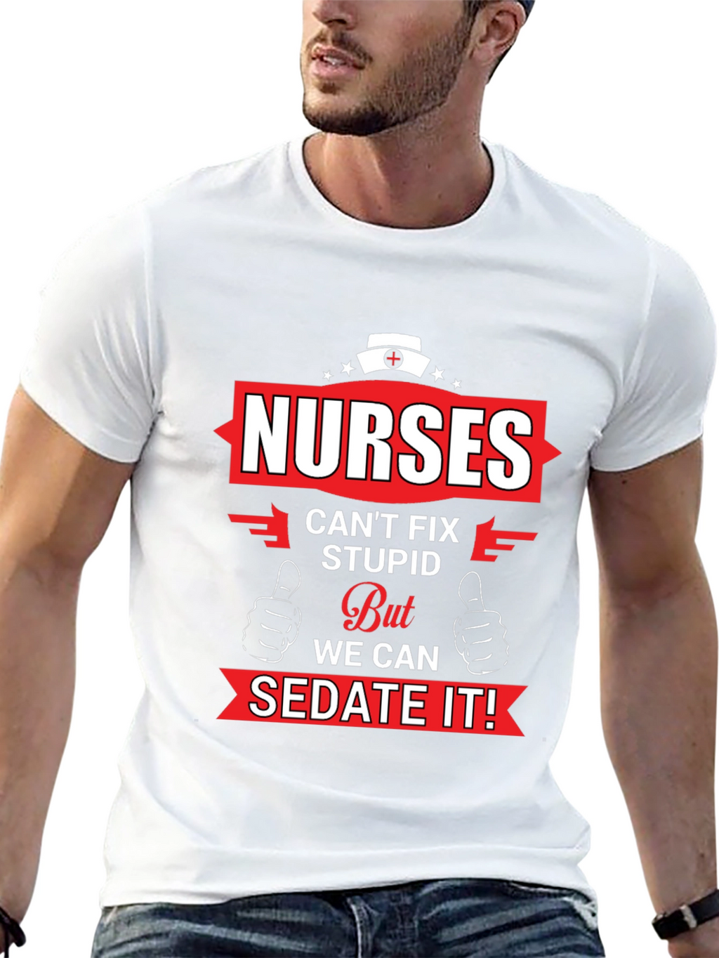 Nurses Cant Fix Stupid Graphic T-Shirt