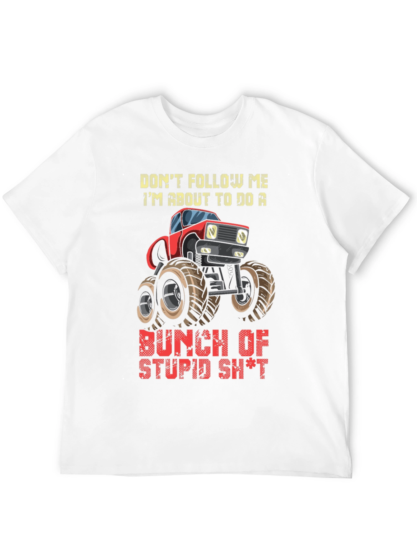 Dont Follow Me Monster Truck Graphic T-Shirt