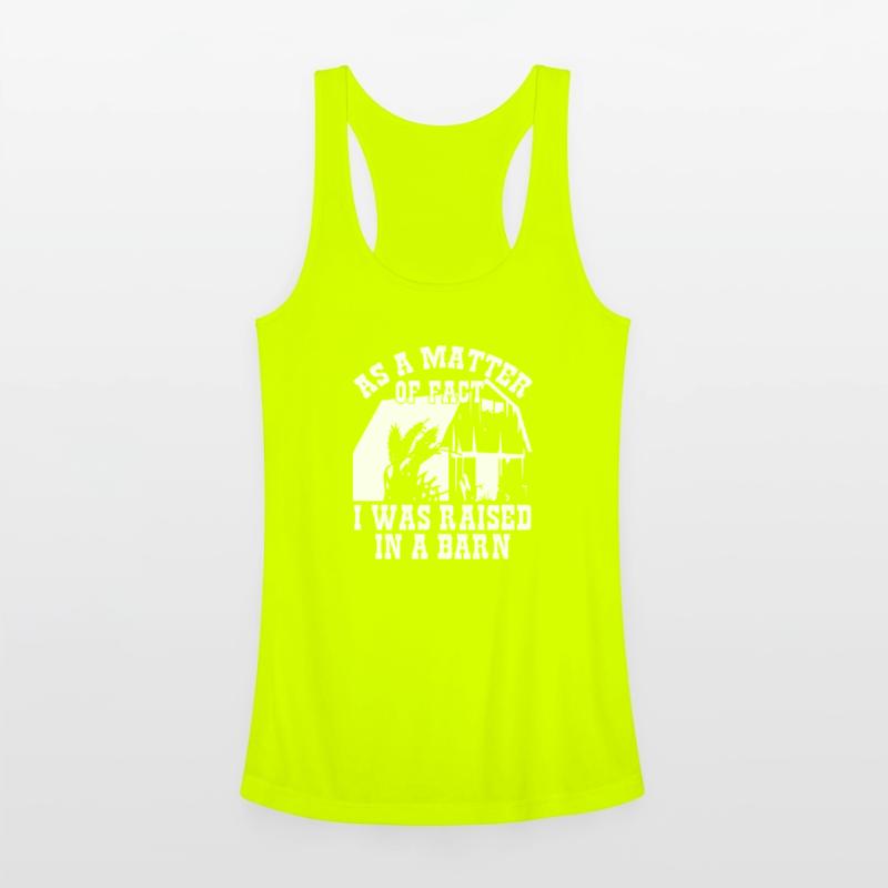 As A Matter Of Fact I Was Raised In A Barn