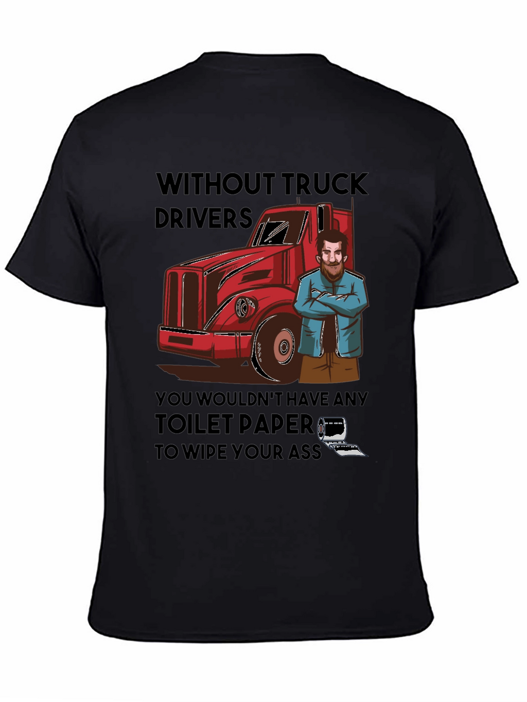 Truck Driver Toilet Paper T-Shirt