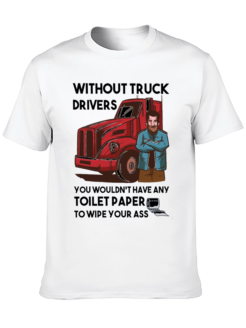 Truck Driver Toilet Paper T-Shirt
