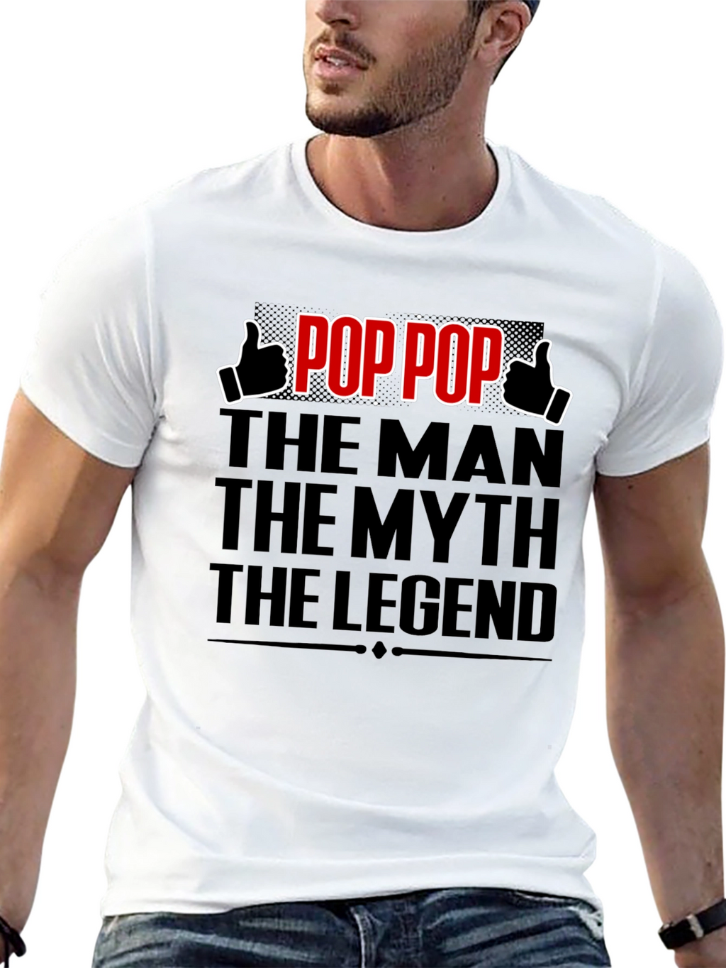 Pop Pop: The Man The Myth The Legend T-Shirt