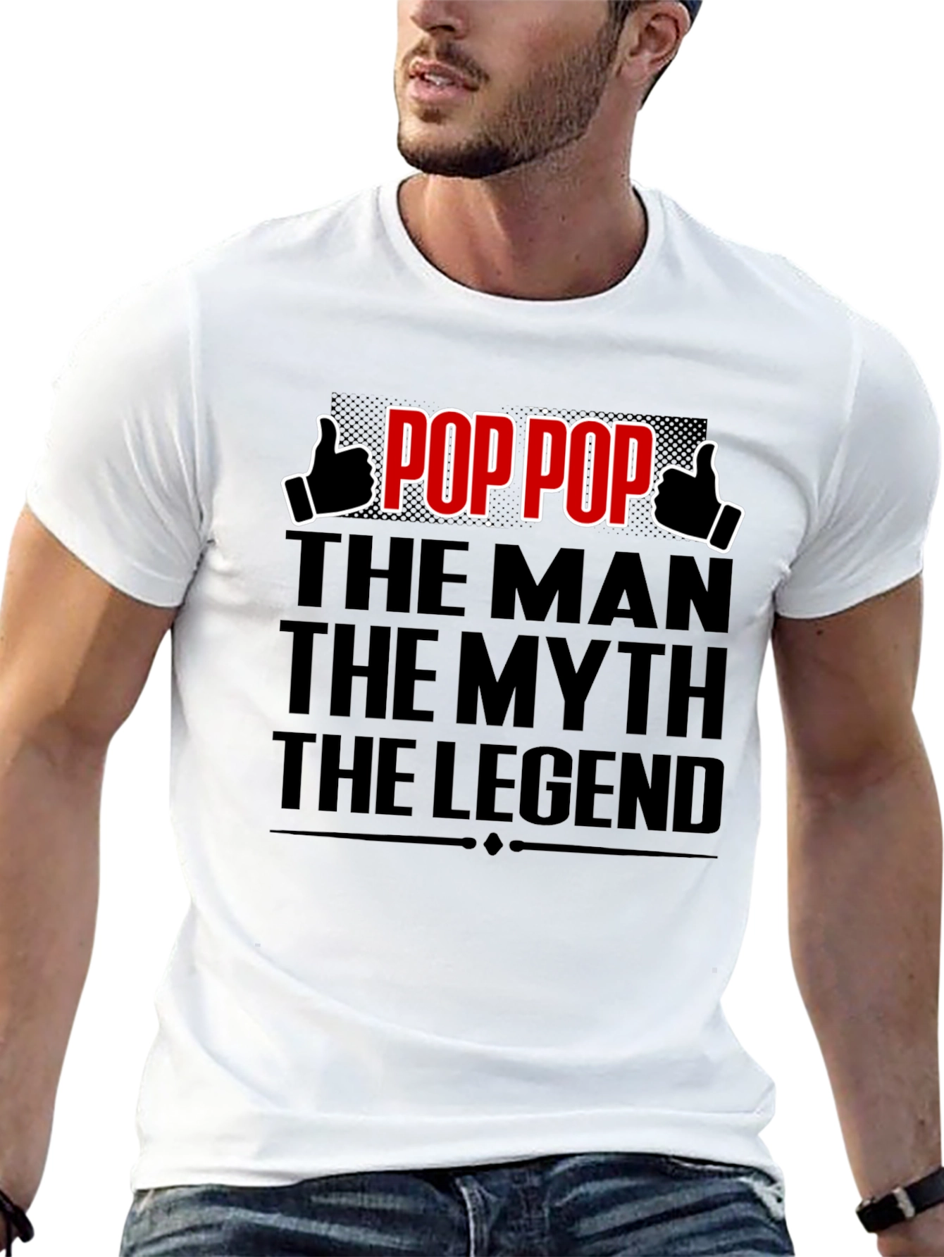 Pop Pop: The Man The Myth The Legend T-Shirt