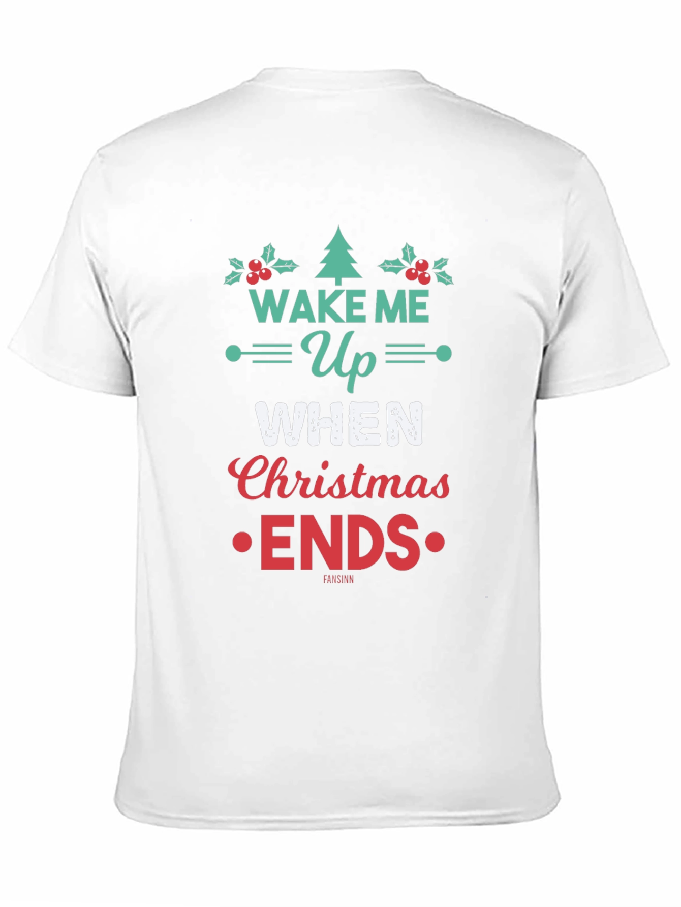 Wake Me Up When Christmas Ends T-Shirt