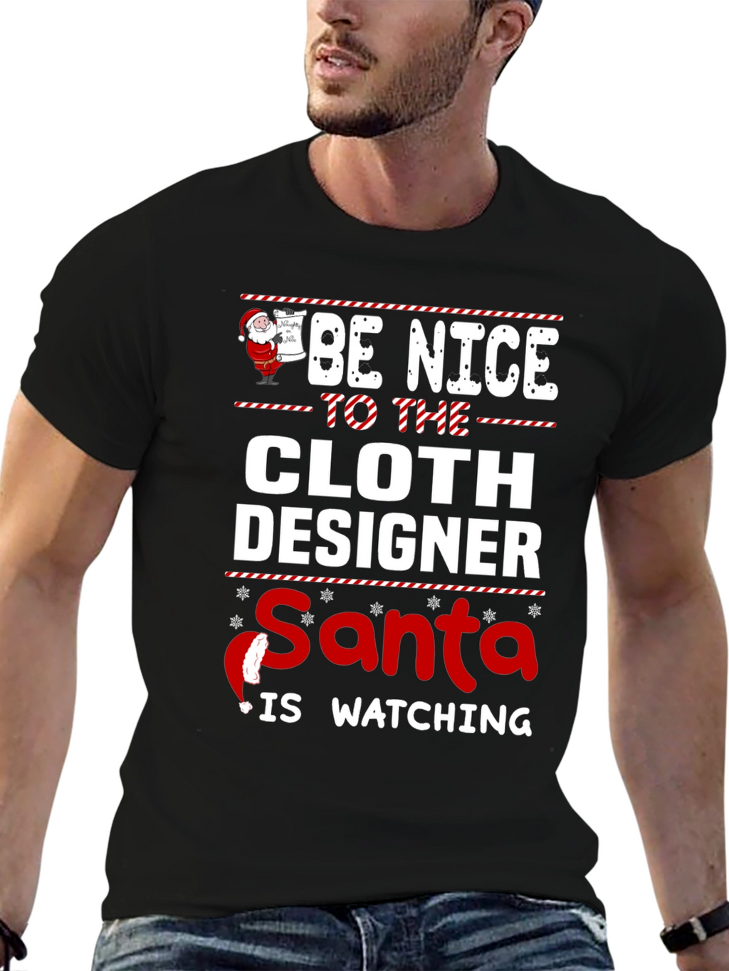 Be Nice To The Cloth Designer Santa Watching T-Shirt