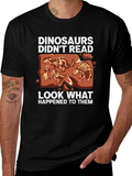 Dinosaurs Didnt Read Graphic Tee