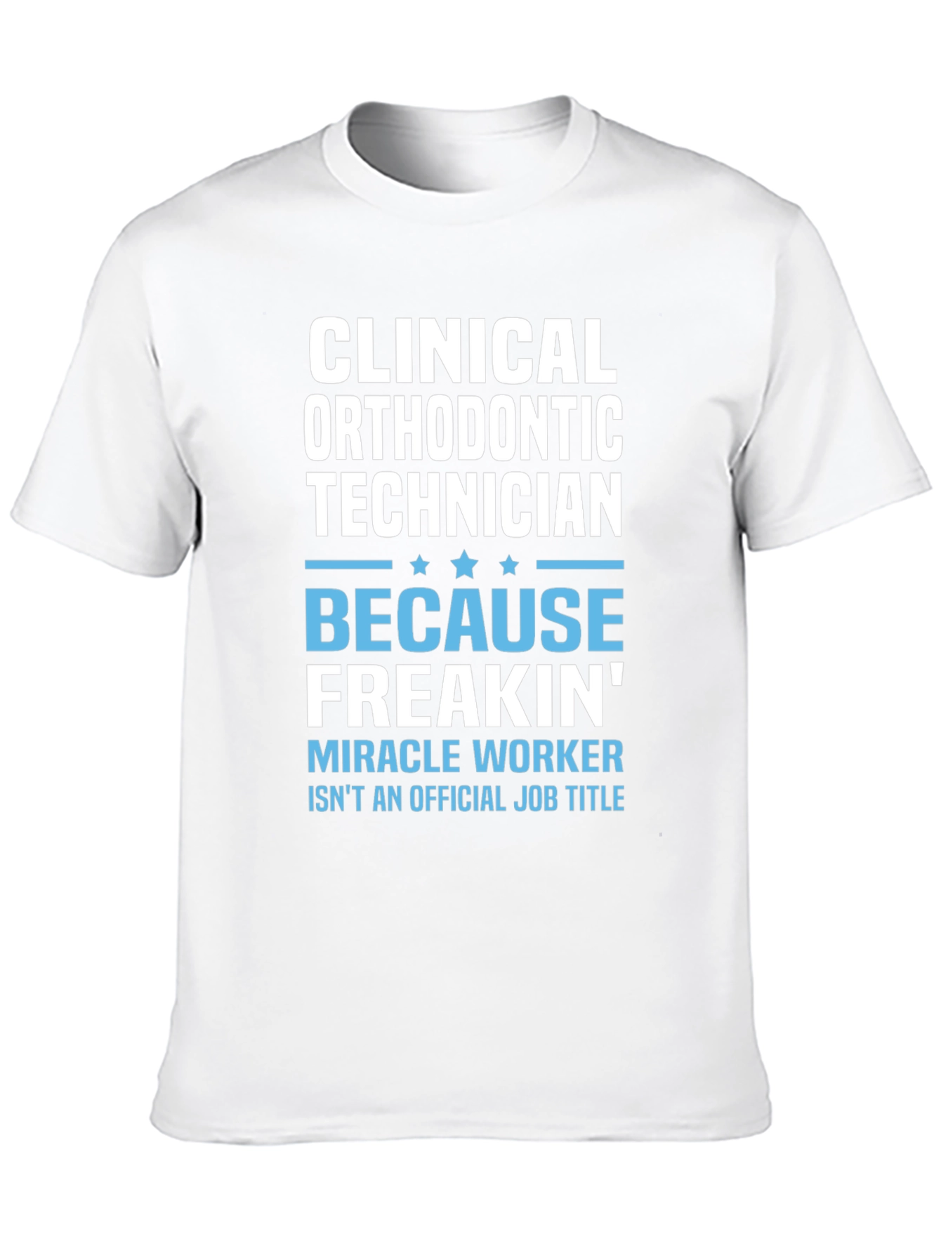 Clinical Orthodontic Technician Graphic Tee