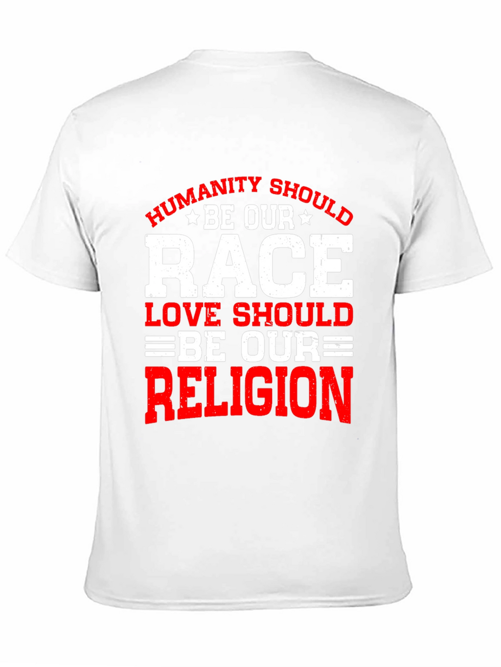 Humanity Should Be Our Race T-Shirt