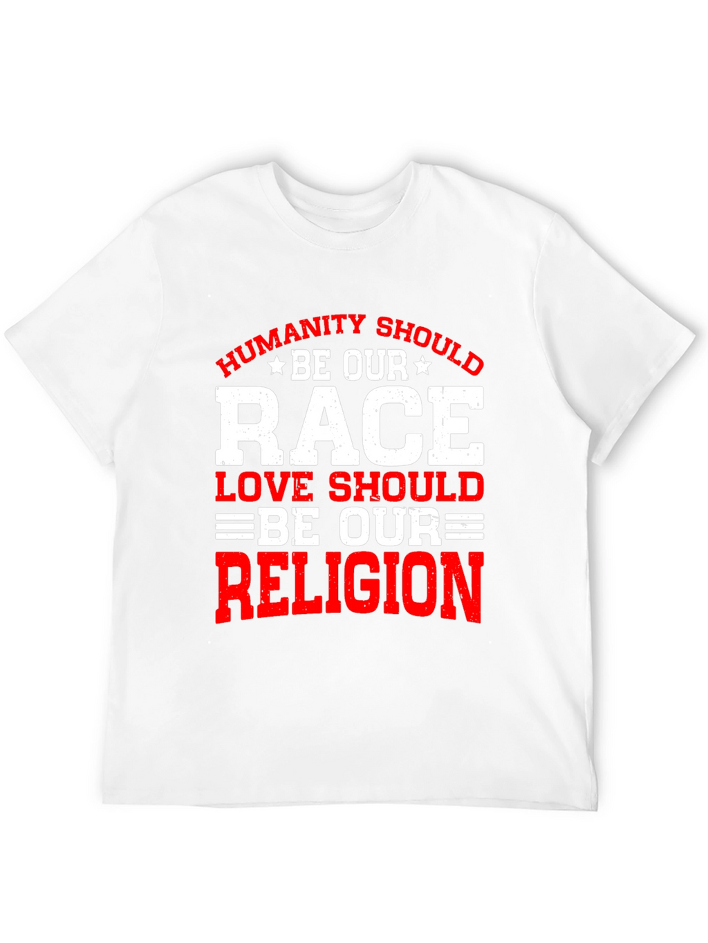 Humanity Should Be Our Race T-Shirt