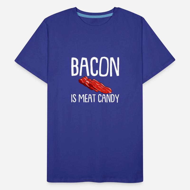 Bacon Is Meat Candy