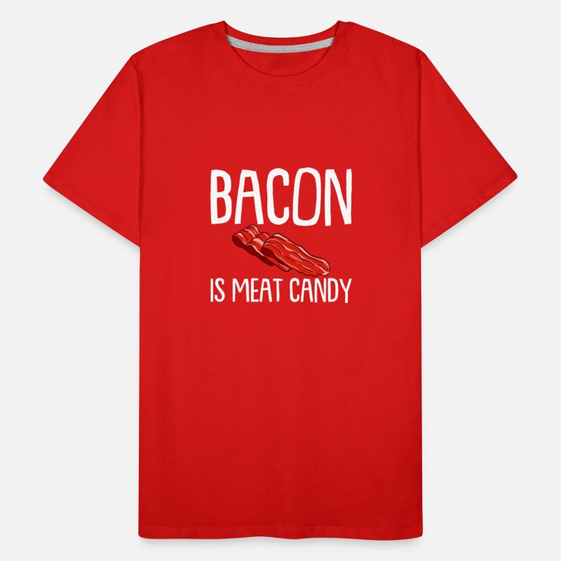 Bacon Is Meat Candy
