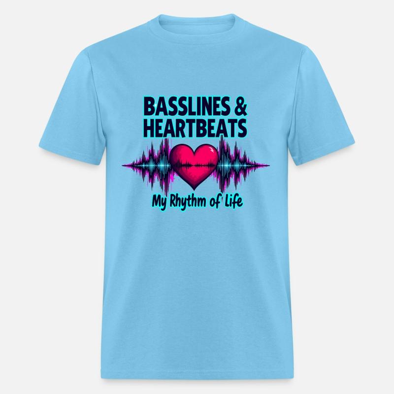 Basslines & Heartbeats – My Rhythm of Life T-shirt