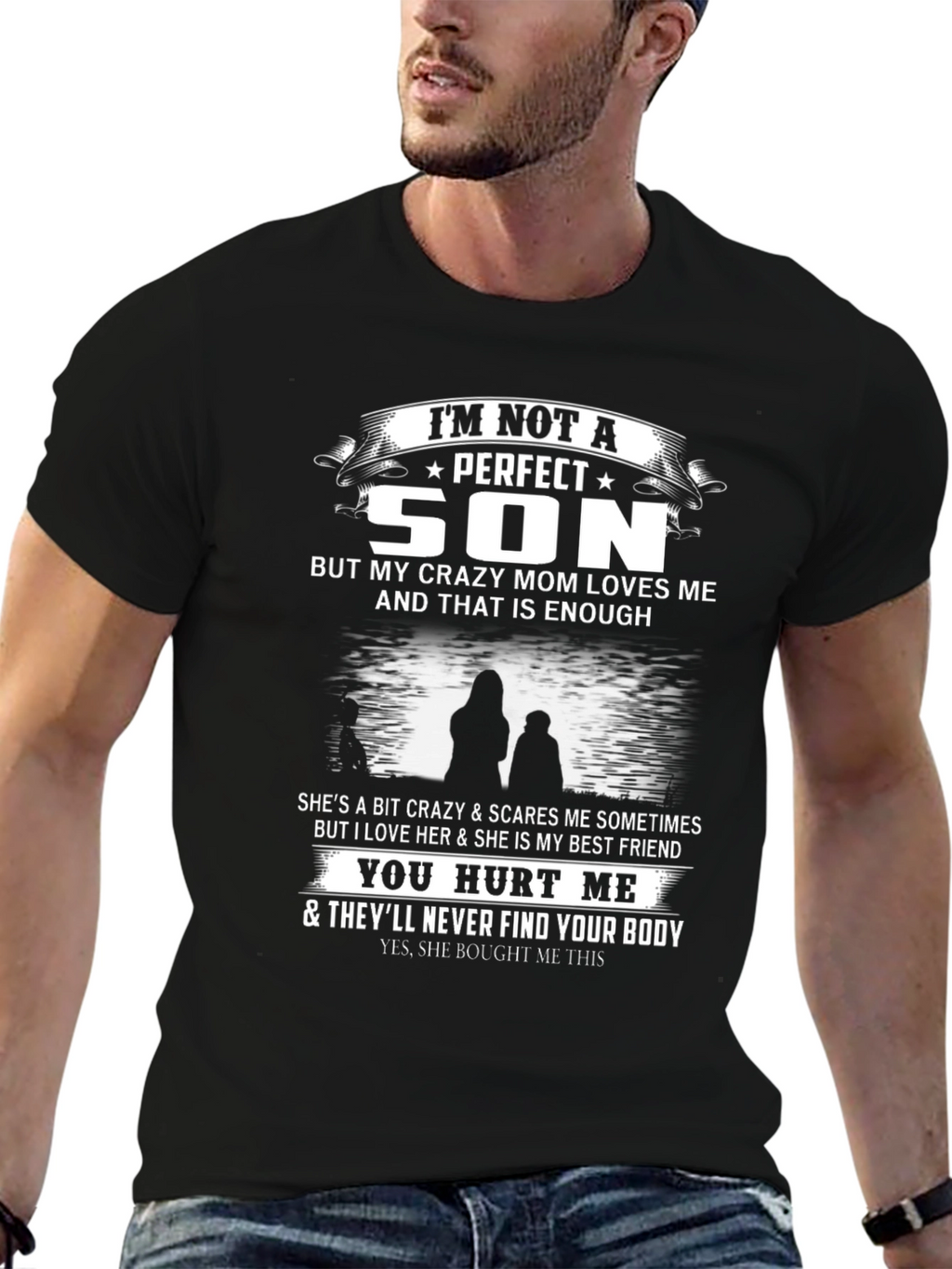 Im Not A Perfect Son Funny Mom T-Shirt