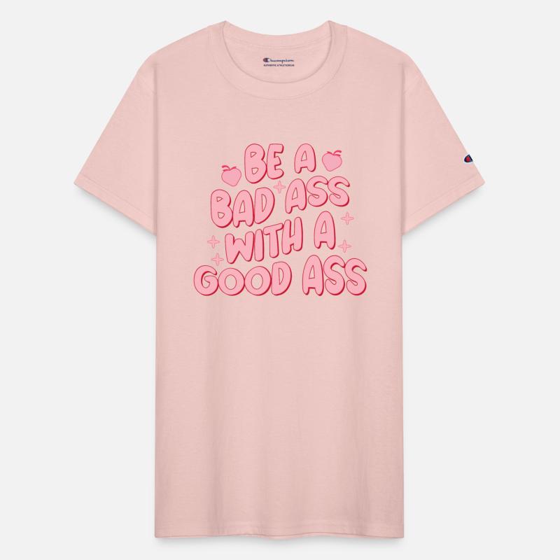 Be a bad ass with a good ass