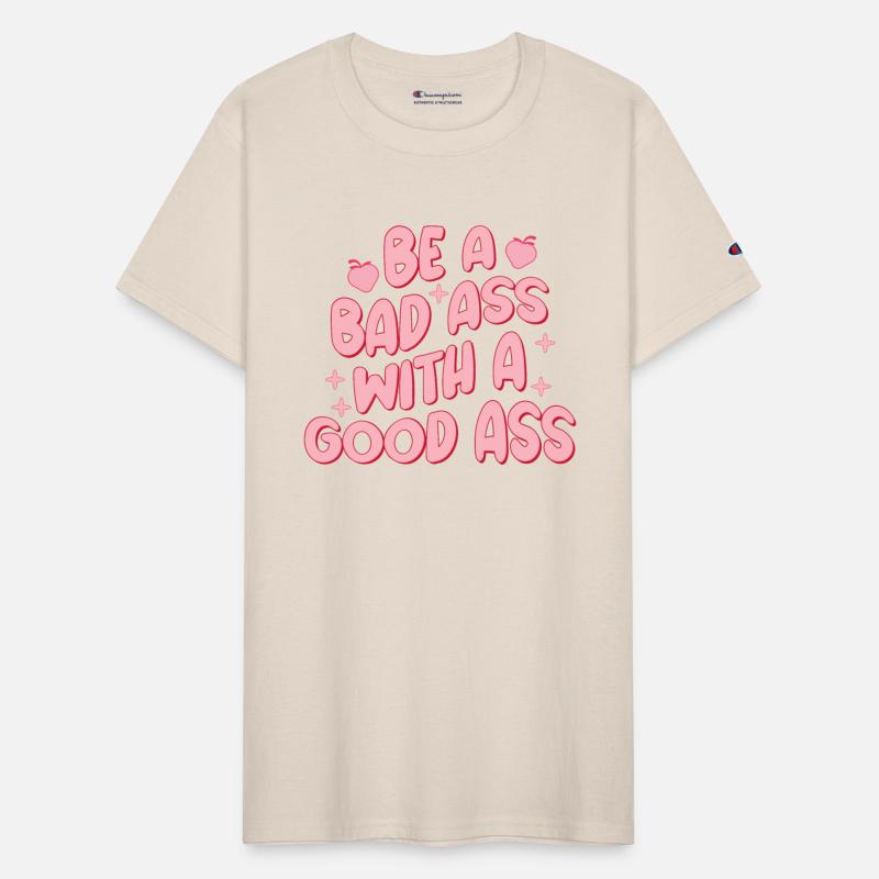 Be a bad ass with a good ass