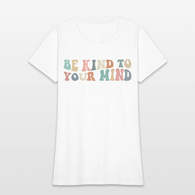Be Kind To Your Mind