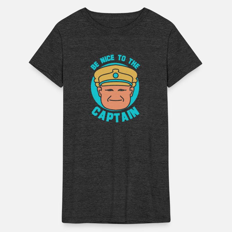 Be Nice To The Captain Boat Ship Boating Yacht