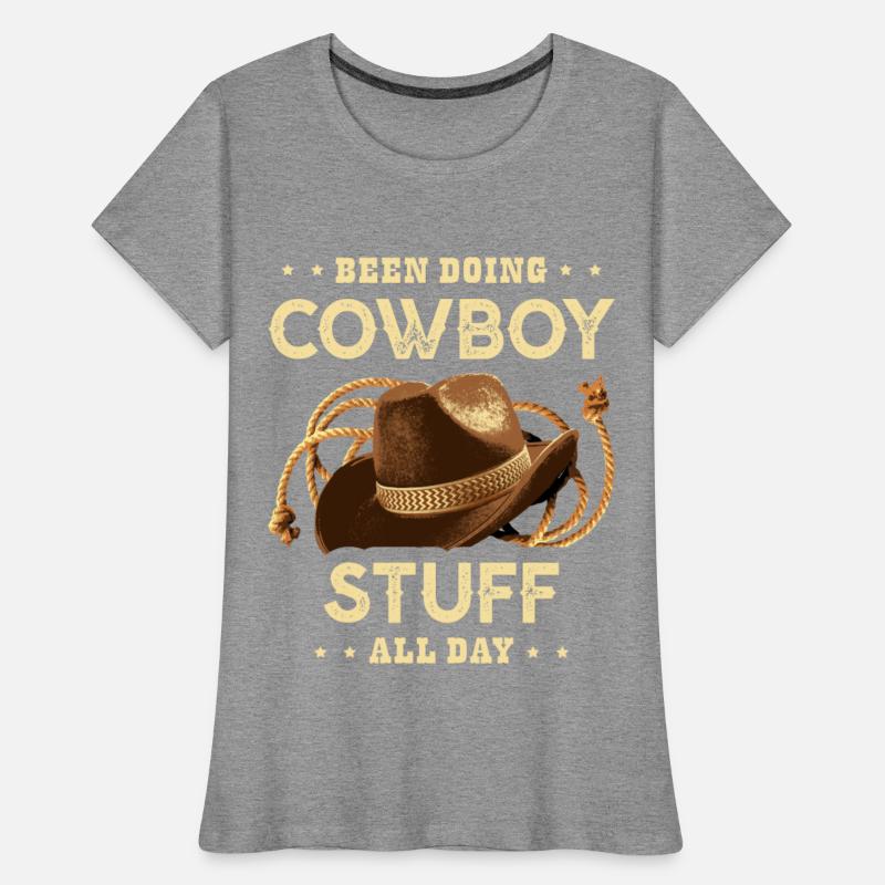 Been Doing Cowboy Stuff All Day Bull Rider Rodeo