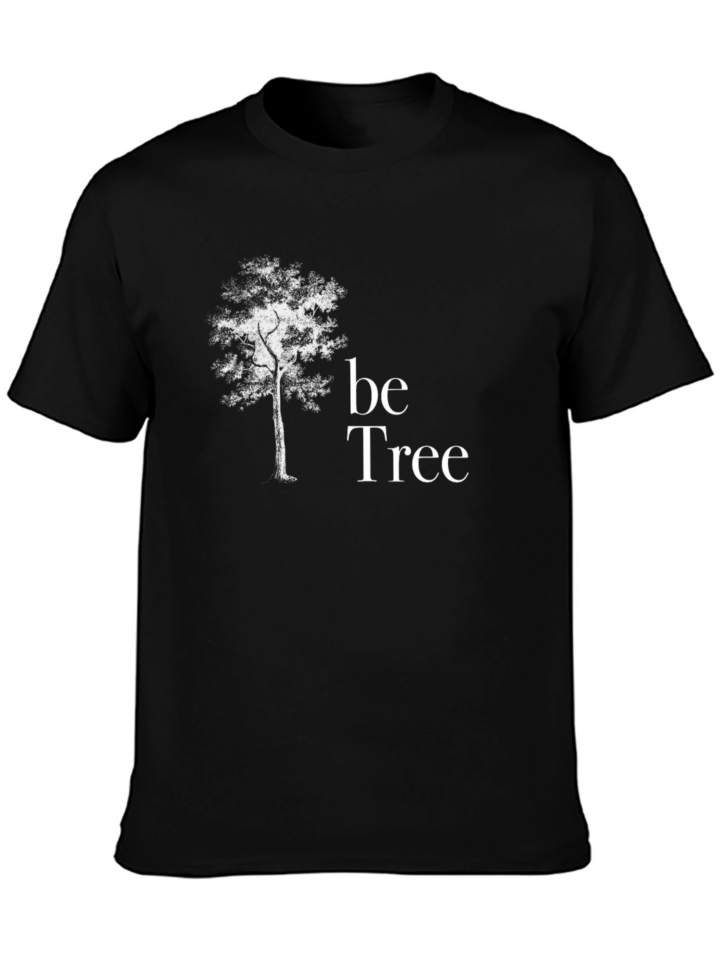 Be Tree Graphic Tee - Nature Inspired Shirt