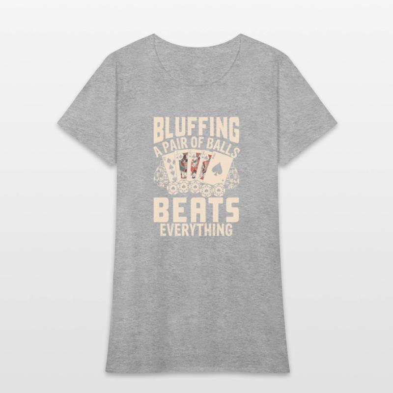 Bluffing a Pair of Balls Beats Everything Poker