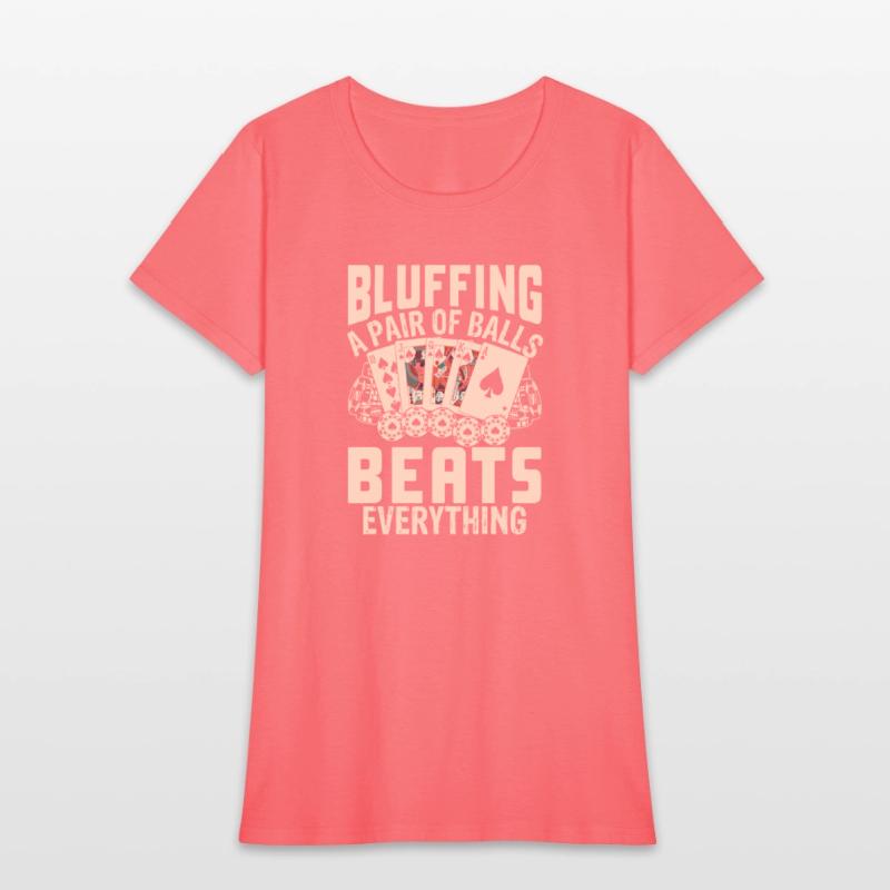 Bluffing a Pair of Balls Beats Everything Poker