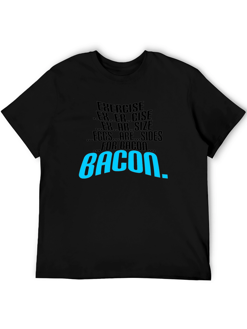 Bacon Motivation T-Shirt - Exercise Side Dish