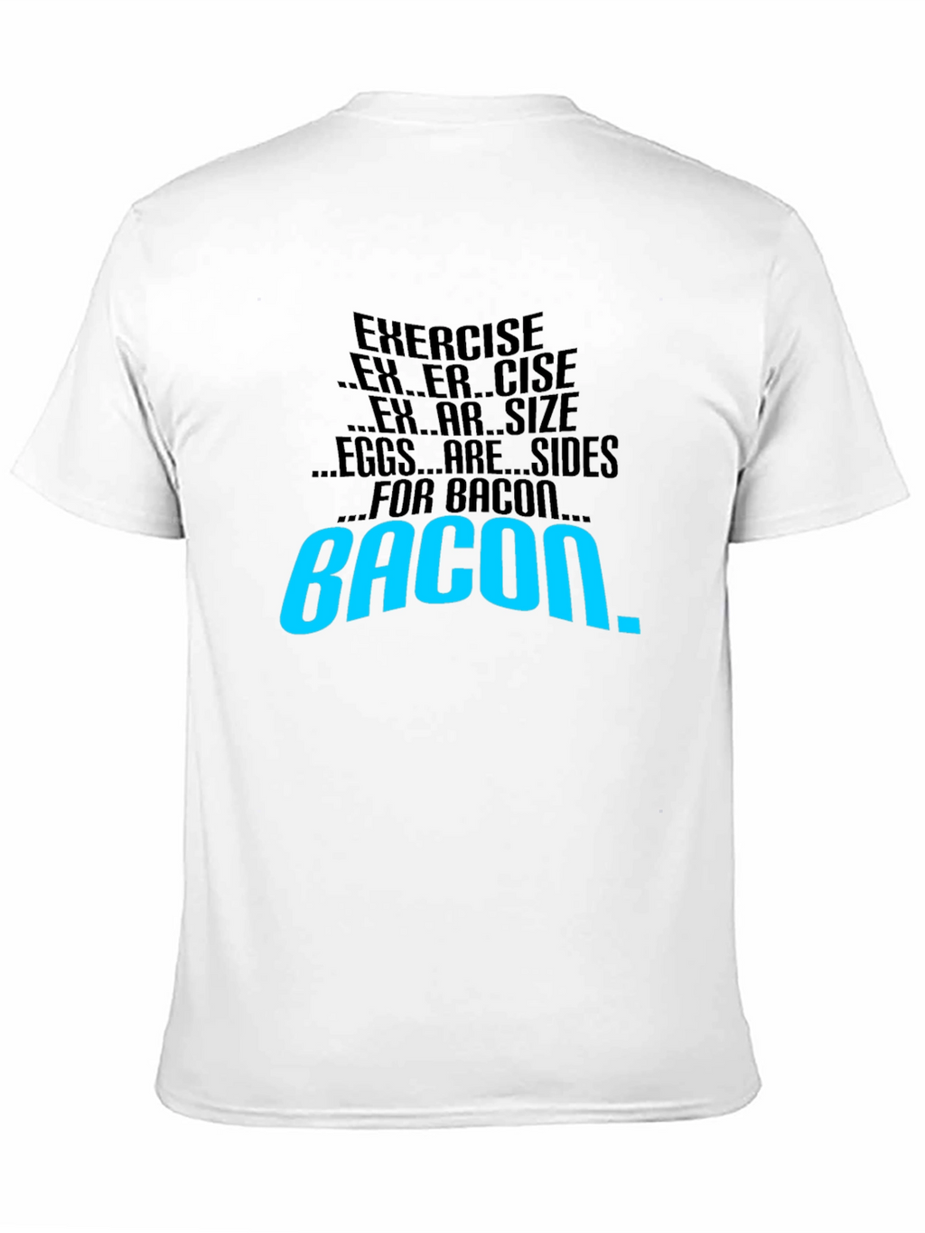 Bacon Motivation T-Shirt - Exercise Side Dish