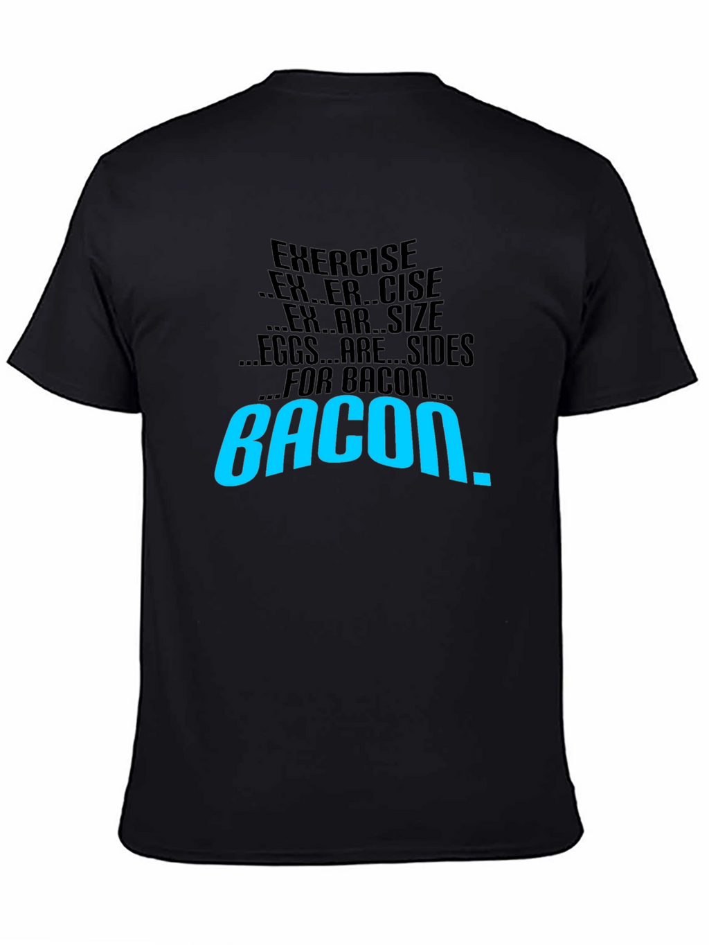 Bacon Motivation T-Shirt - Exercise Side Dish