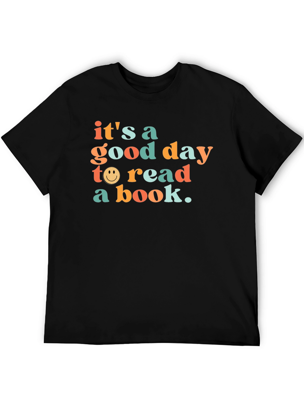 Its a Good Day to Read a Book T-Shirt