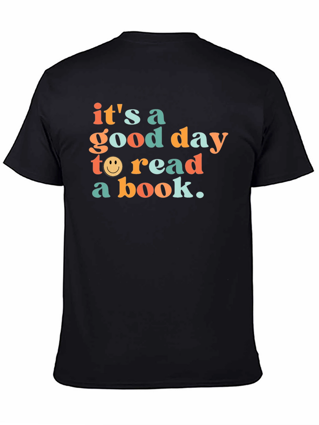 Its a Good Day to Read a Book T-Shirt