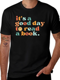 Its a Good Day to Read a Book T-Shirt