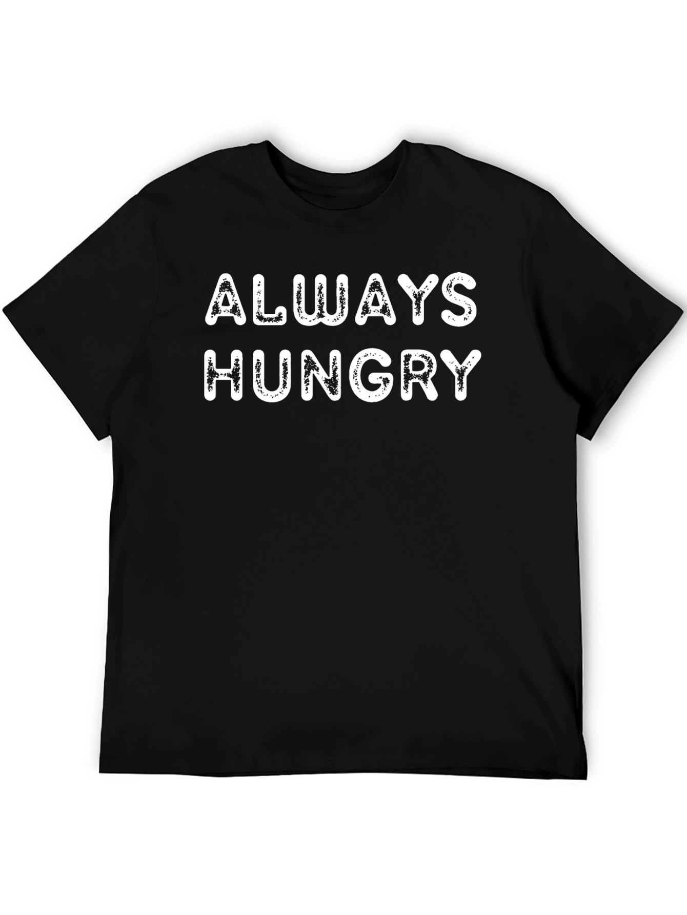 Always Hungry Black T-Shirt - Comfy Casual Wear