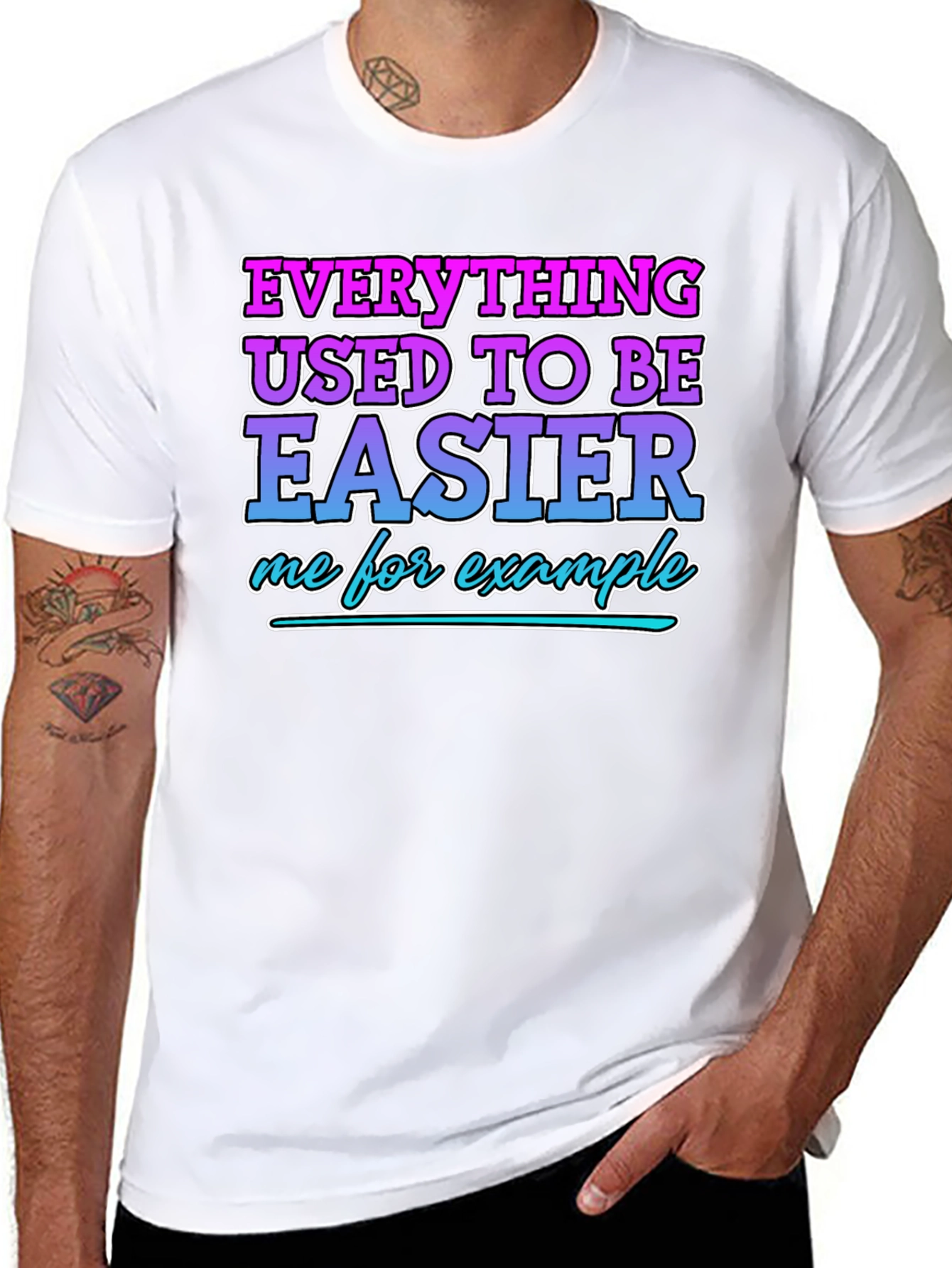 Everything Used To Be Easier Funny T-Shirt