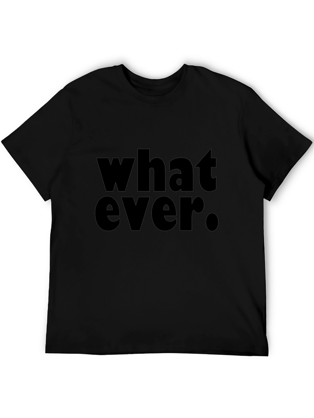 Whatever. Black Graphic T-Shirt - Casual Style