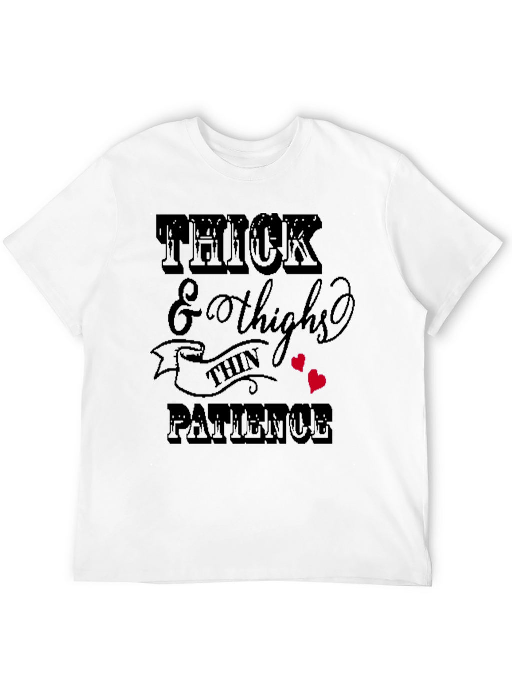 Thick Thighs & Patience Graphic T-Shirt