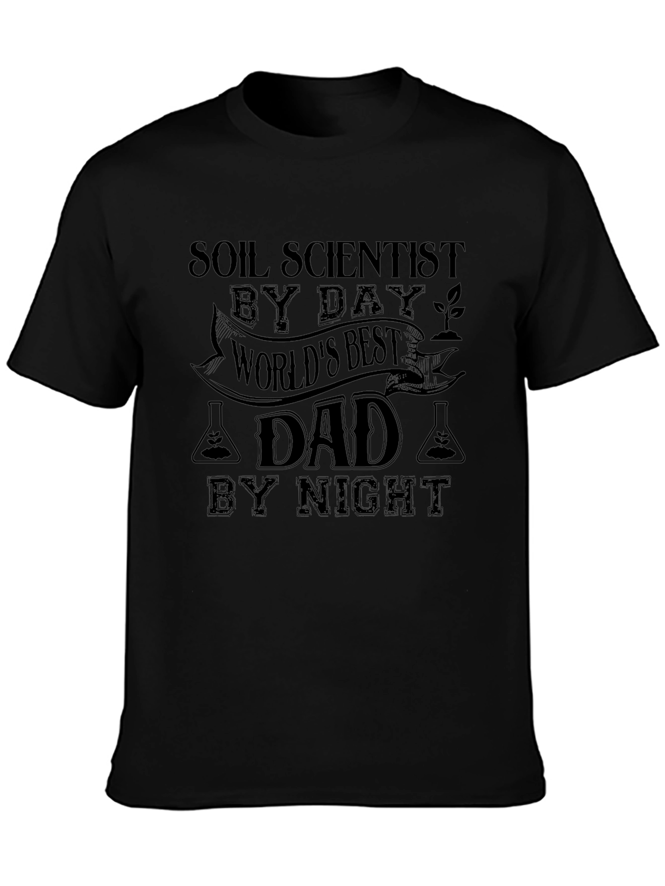 Soil Scientist Dad T-Shirt - Worlds Best Dad