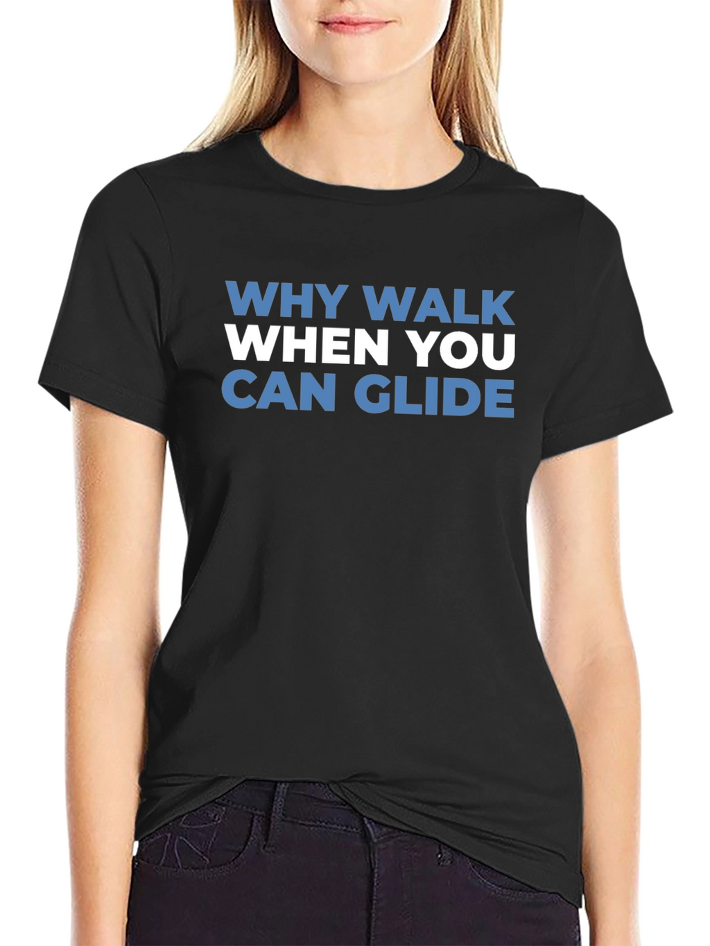 Why Walk When You Can Glide T-Shirt