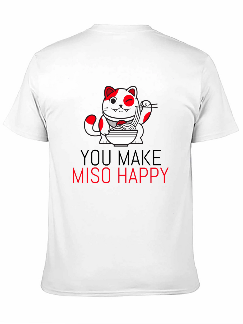 You Make Miso Happy Graphic T-Shirt