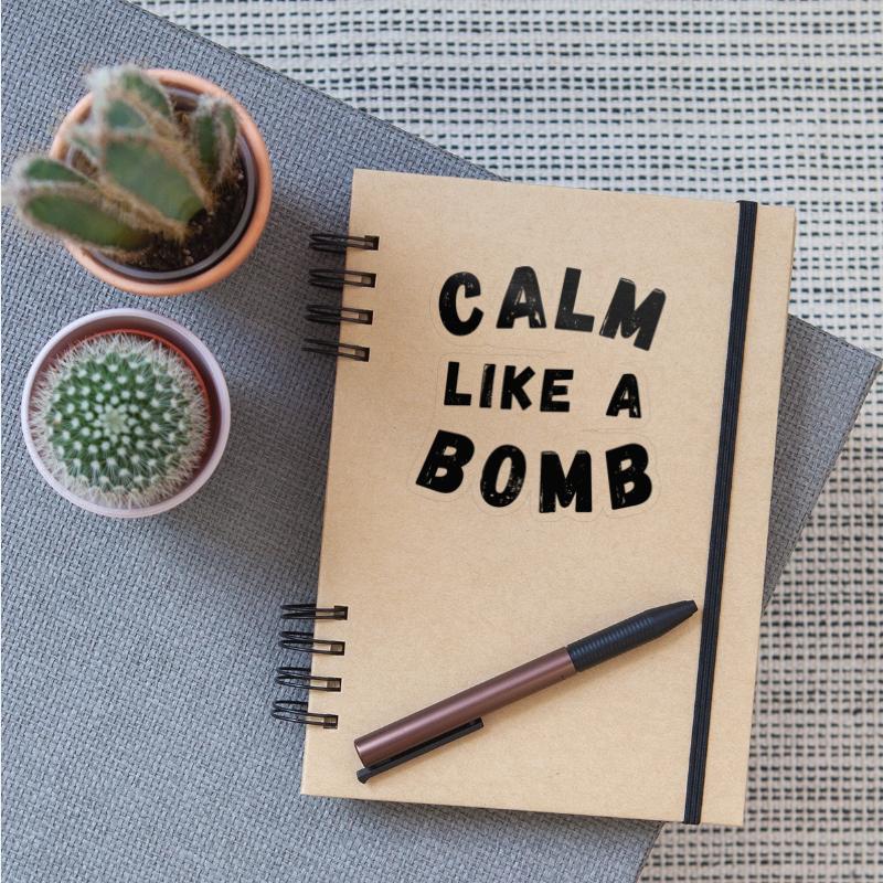 Calm Like A Bomb Funny Sarcastic Saying