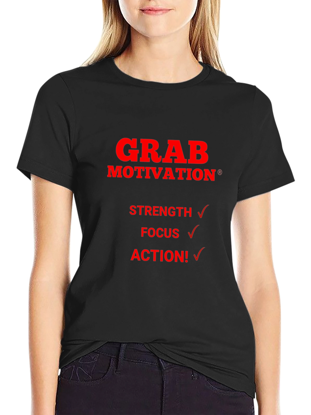 Grab Motivation T-Shirt - Strength Focus Action!