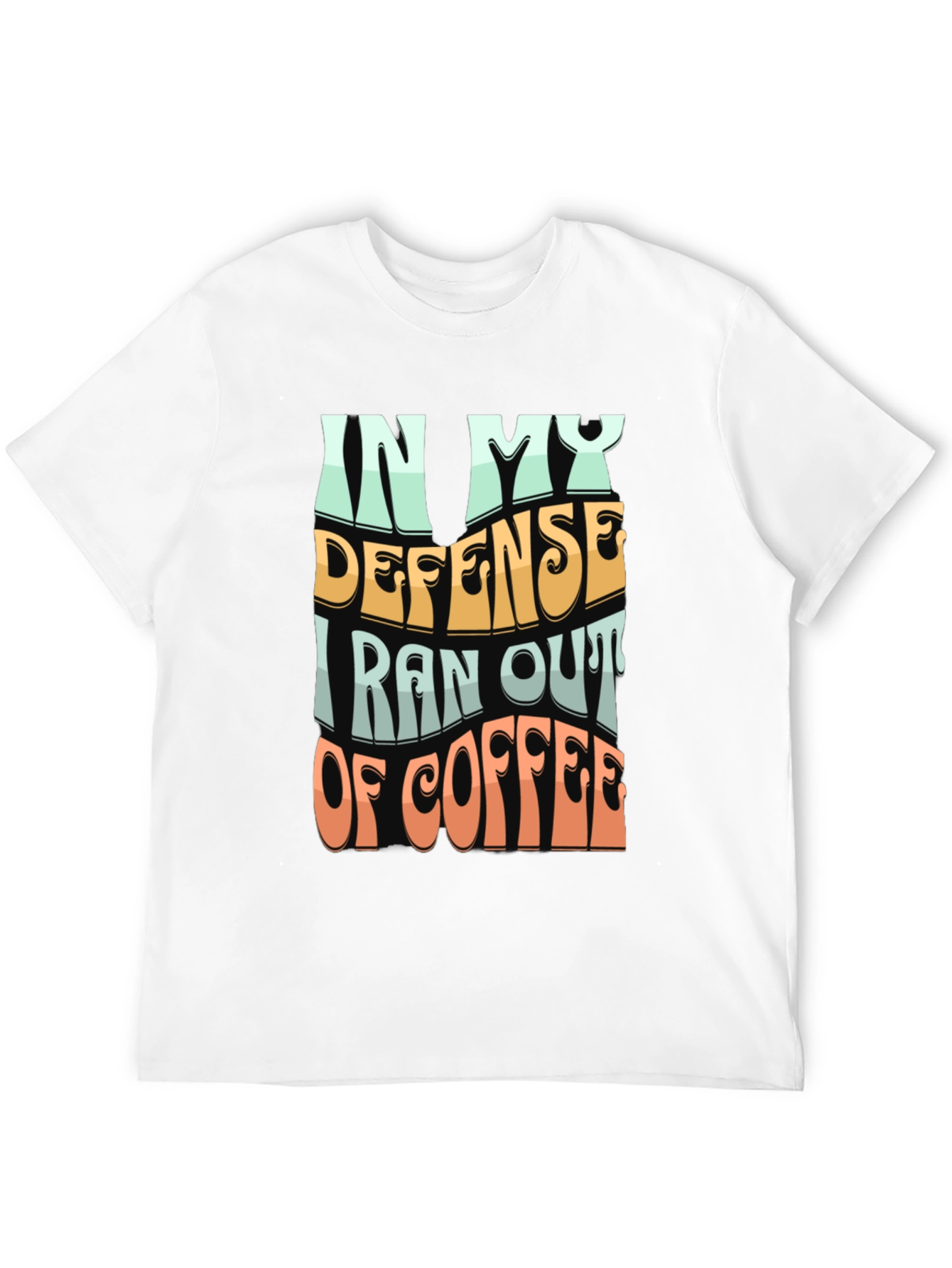 Coffee Lovers Tee: In My Defense