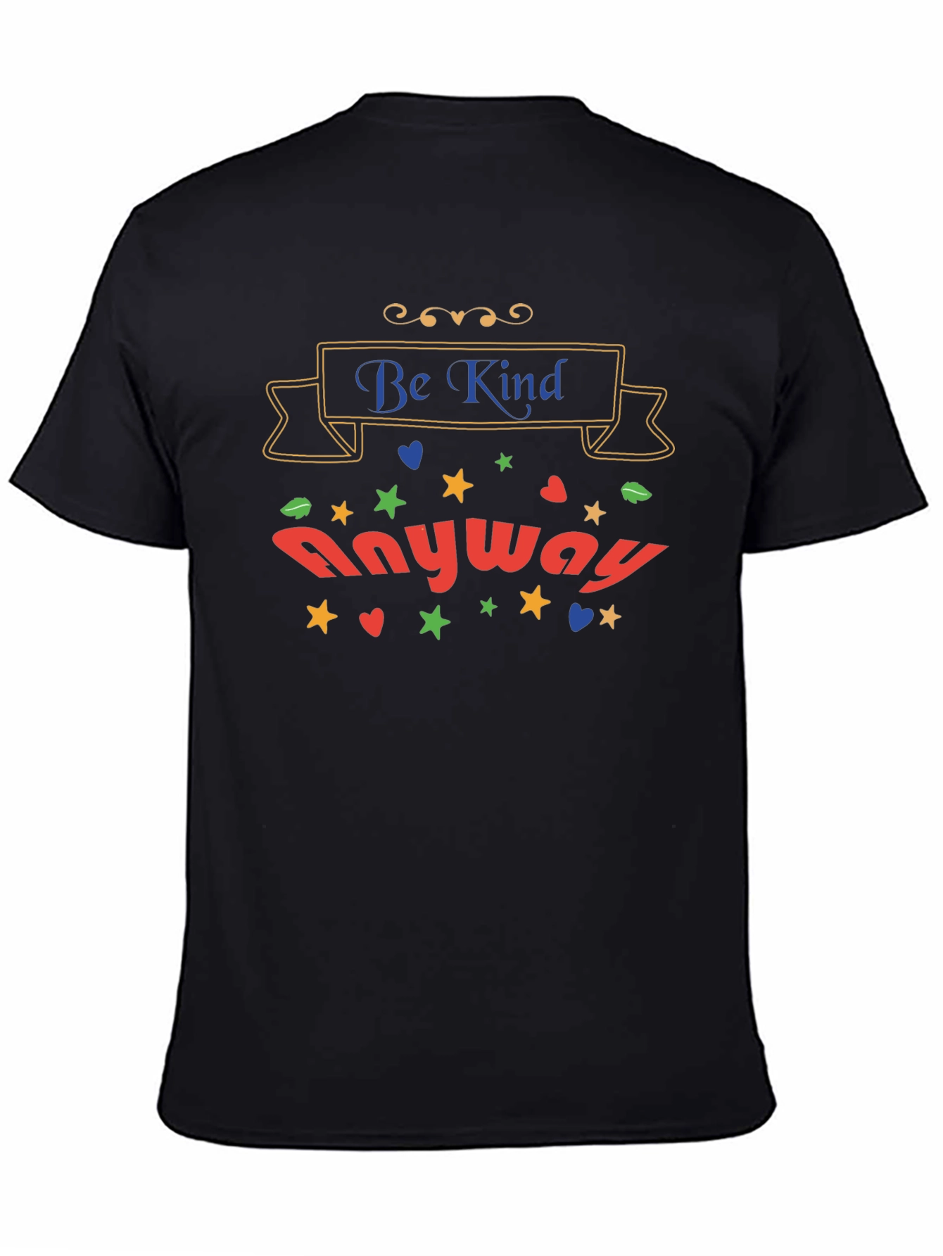 Be Kind Anyway Graphic T-Shirt
