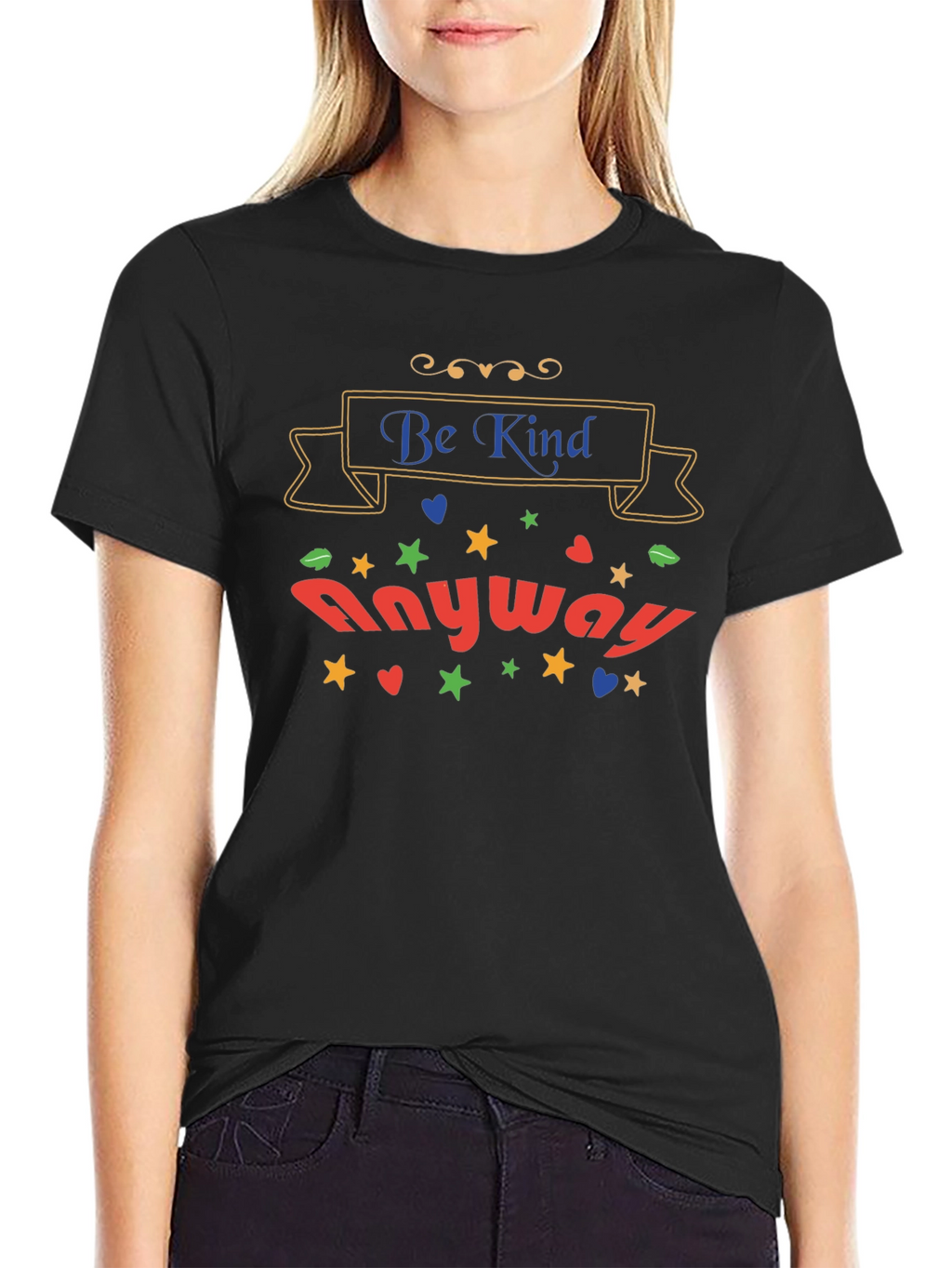 Be Kind Anyway Graphic T-Shirt