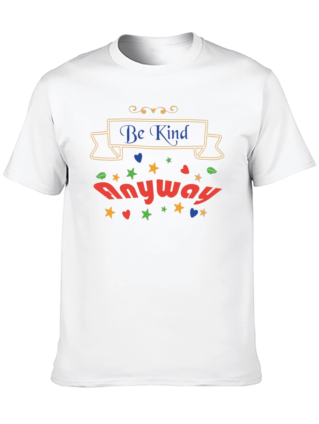 Be Kind Anyway Graphic T-Shirt